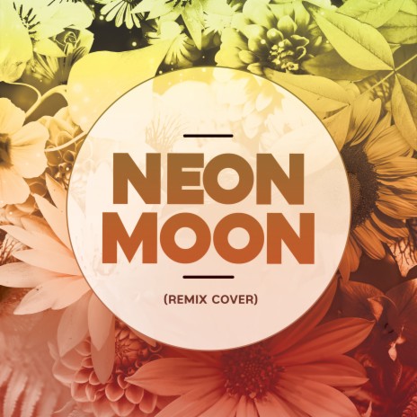 Neon Moon (Remix Cover) | Boomplay Music