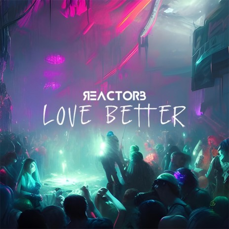 Love Better | Boomplay Music
