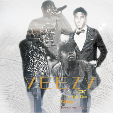 Yeezy ft. IShane, 23 Style Dem & Prezident Lani