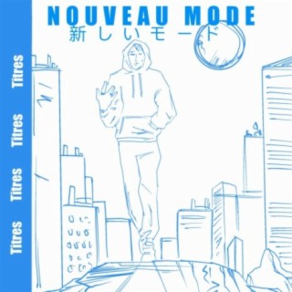 Nouveau Mode lyrics | Boomplay Music