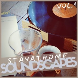 Stayathome Soundscapes, Vol. 1