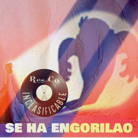 Se ha Engorilao ft. INCLASIFICABLE | Boomplay Music