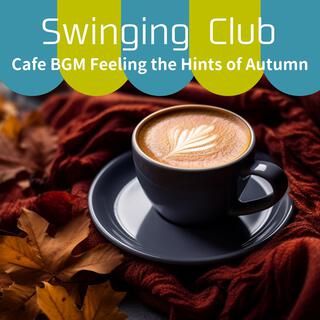 Cafe Bgm Feeling the Hints of Autumn