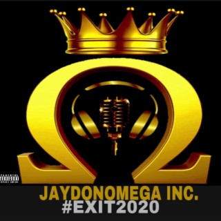 Jaydonomega INC. #Exit2020