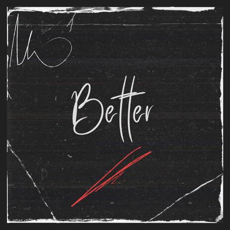 Better | Boomplay Music