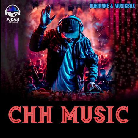 CHH Music ft. MusicBox | Boomplay Music