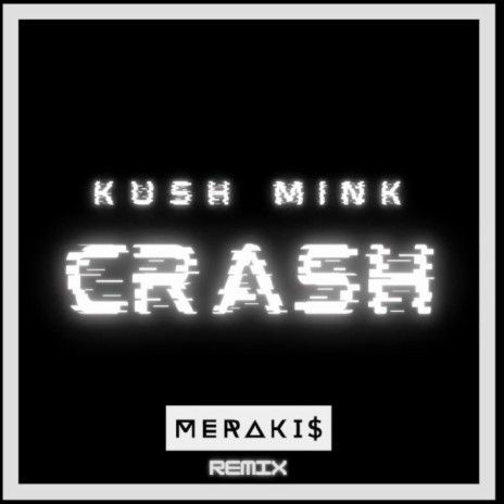 Crash (Merakis Remix) | Boomplay Music