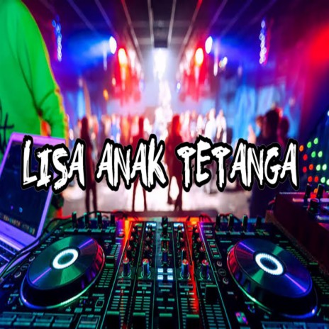 Lisa Anak Tetanga | Boomplay Music