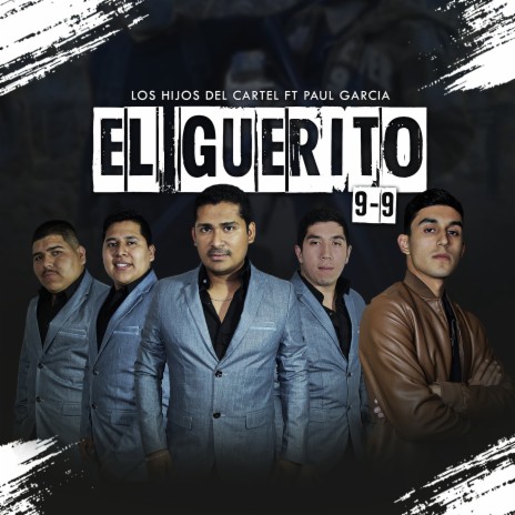 El Guerito 9-9 ft. Paul Garcia | Boomplay Music