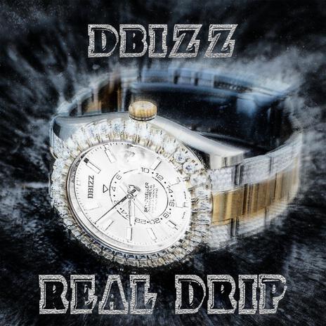 Real Drip | Boomplay Music