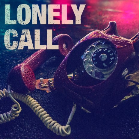 Lonely Call | Boomplay Music