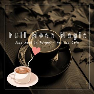 Jazz Mood in Autumn-Holiday Cafe