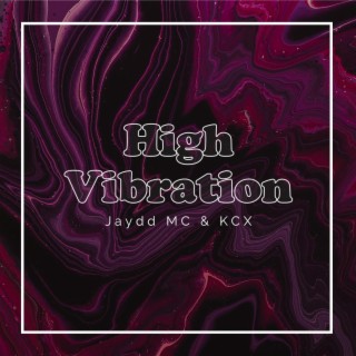 High Vibration ft. Kayzziex lyrics | Boomplay Music
