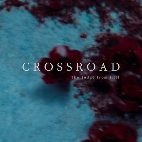 Crossroad (The Judge from Hell : Original Television Soundtrack) | Boomplay Music