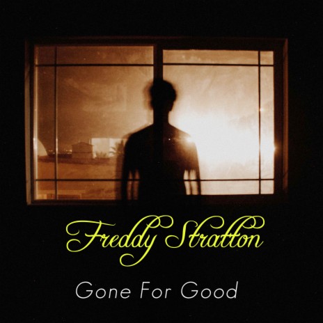 Gone For Good | Boomplay Music