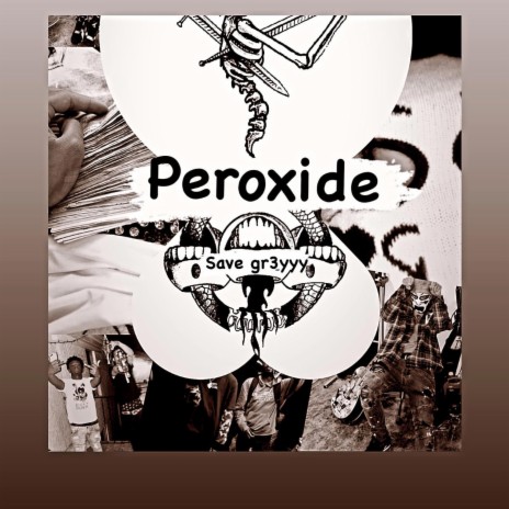 Peroxide | Boomplay Music