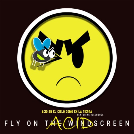 FLY ON THE ACID WINDSCREEN (BREAT BEAT RMX) ft. JOSEHOUSE | Boomplay Music
