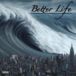 Better Life