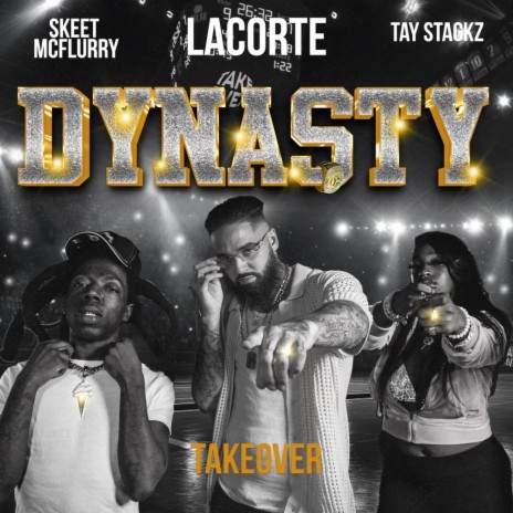 Dynasty ft. Skeet McFlurry & Tay Stackzz | Boomplay Music