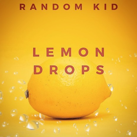 Lemon Drops | Boomplay Music