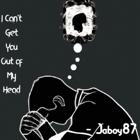 I Can't Get You Out of My Head | Boomplay Music
