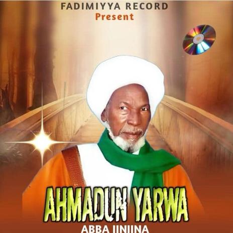 Ahmadun Yarwa | Boomplay Music