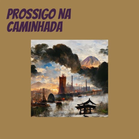 Prossigo na Caminhada ft. DJ Pezão | Boomplay Music