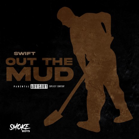 Out the Mud ft. Smoke Boys