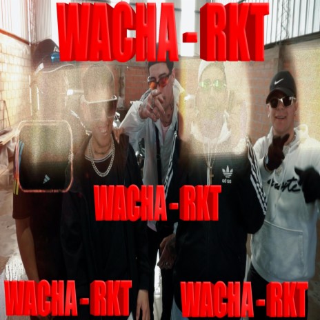 Wacha ft. El DM, LIT MALY 420, Agus dgr & AXEL WILLO | Boomplay Music