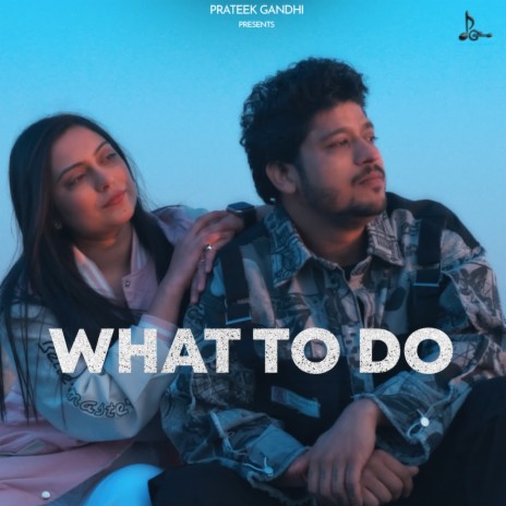 What To do ft. Aarushi Tiwari | Boomplay Music