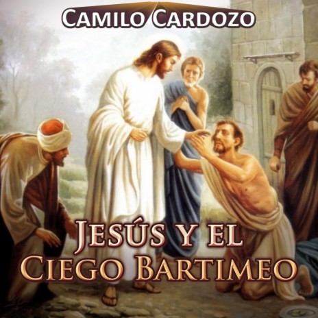 Jesus y el Ciego Bartimeo | Boomplay Music