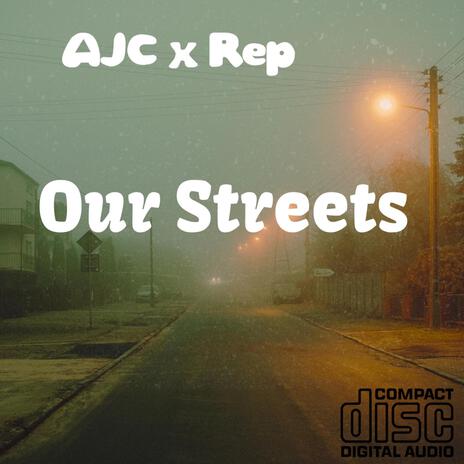 Our streets ft. Rep