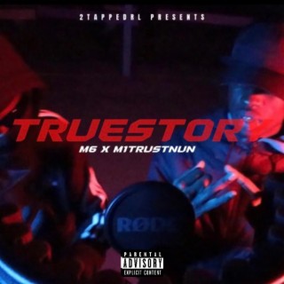 Truestory ft. M1TrustNun lyrics | Boomplay Music