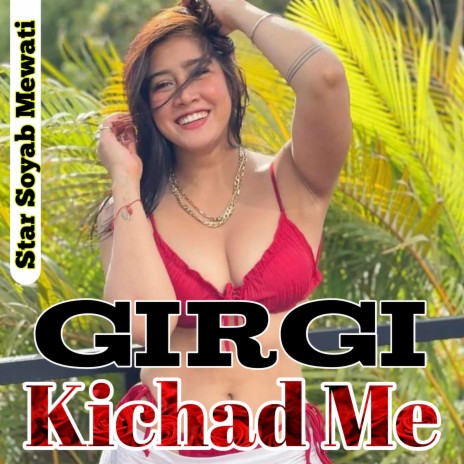 Girgi Kichad Me ft. Aslam Singer Mewati | Boomplay Music