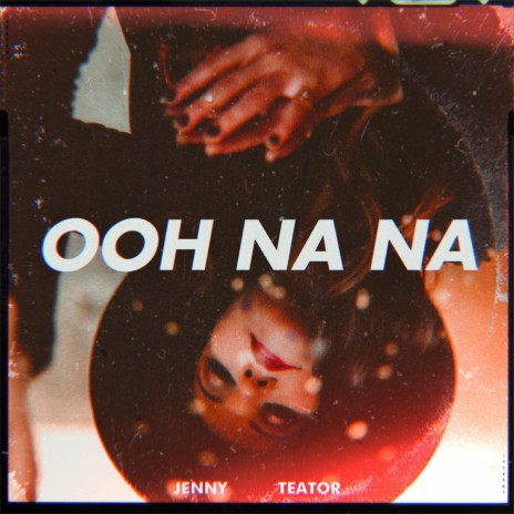 Ooh Na Na | Boomplay Music