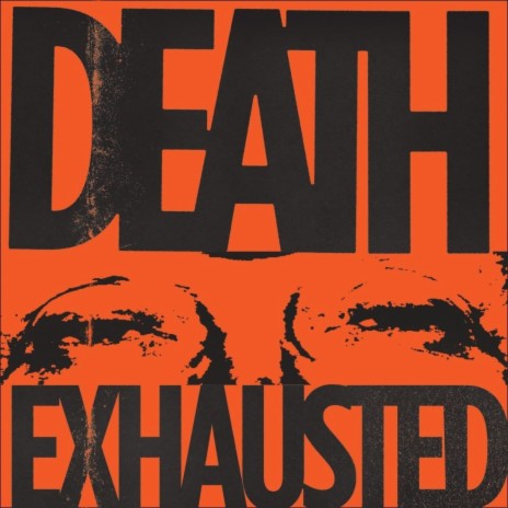 Death Exhausted | Boomplay Music