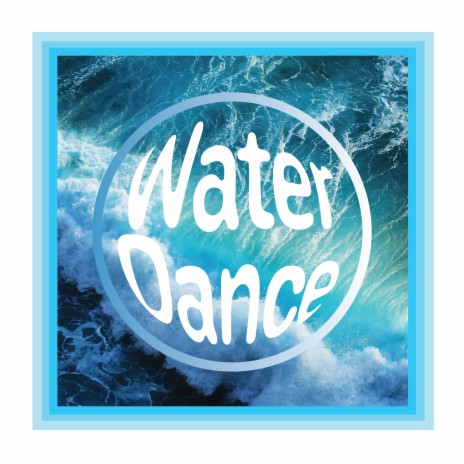 Waterdance | Boomplay Music