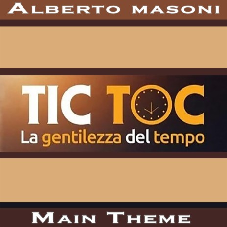 Tic Toc-Main theme (Original Motion Picture Soundtrack) | Boomplay Music