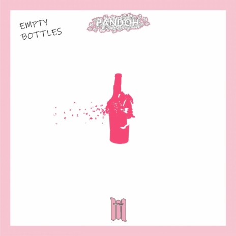 Empty Bottles ft. Pandoh | Boomplay Music