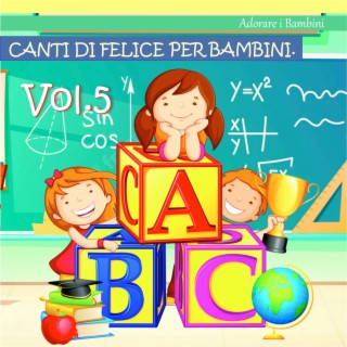 Canti Di Felice Per Bambini Vol. 5