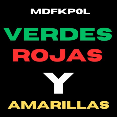 VERDES ROJAS Y AMARILLAS | Boomplay Music