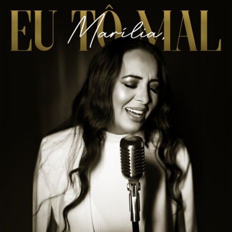 Marília, Eu Tô Mal | Boomplay Music