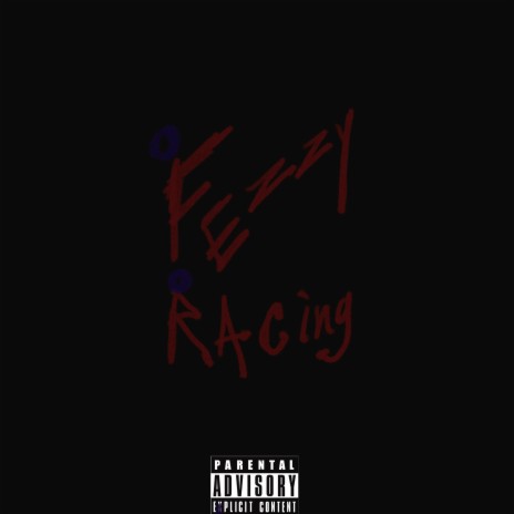 Fezzy Racing | Boomplay Music