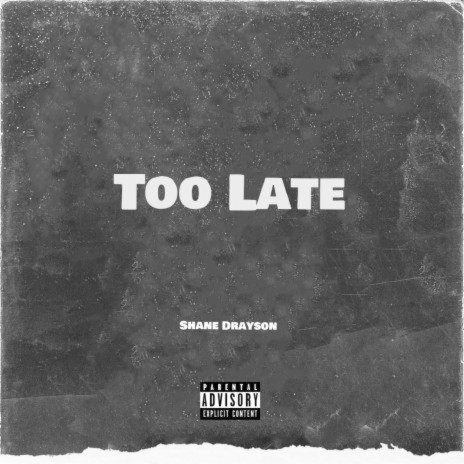 Too Late | Boomplay Music