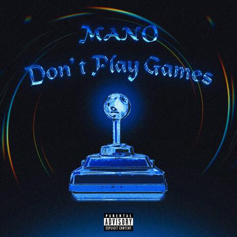 DONT PLAY GAMES | Boomplay Music