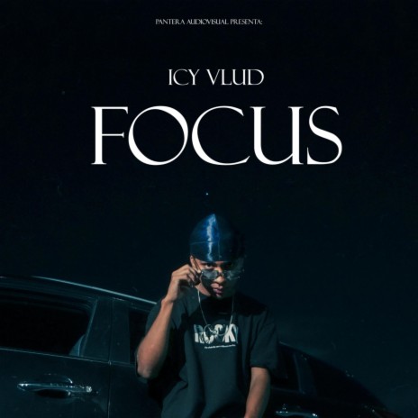 FOCUS ft. Icy Vlud | Boomplay Music