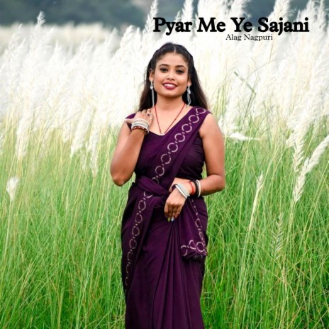 Pyar Me Ye Sajani | Boomplay Music