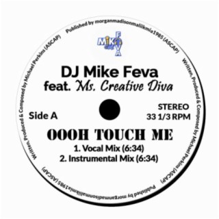 OOOH TOUCH ME (feat. Ms. Creative Diva)