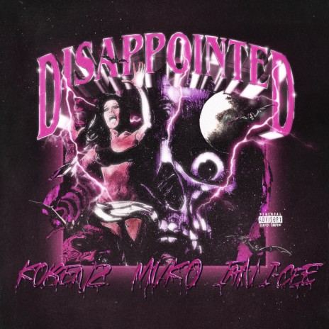 DISAPPOINTED ft. Mvko & Kobenz | Boomplay Music