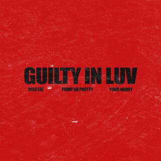 guilty in luv